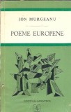 Cumpara ieftin Poeme europene Ion Murgeanu - Editie Albatros 1980 Poezie
