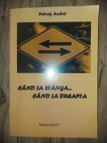 Cand la stanga... cand la dreapta- Petrus Andrei