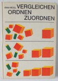 VERGLEICHEN ORDNEN ZUORDNEN von IRINA WEIGL ( COMPARARE, ORDONARE , ASOCIERE ) , 1973