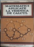 MATEMATICI APLICATE LA TEHNICA DE CALCUL. MANUAL PENTRU CLASA A XI-A LICEE DE INFORMATICA-N. NEDITA, ST. NI-248356