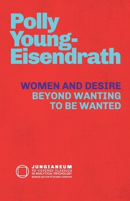 Women and Desire: Beyond Wanting to be Wanted foto