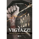 Vigy&aacute;zz! - Goly&oacute;z&aacute;porb&oacute;l s&eacute;rtetlen&uuml;l - Bod Magdolna
