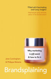 Brandsplaining | Jane Cunningham, Philippa Roberts, Penguin Books Ltd