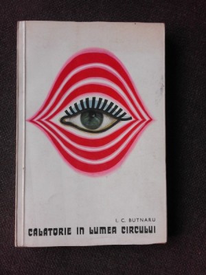CALATORIE IN LUMEA CIRCULUI - I.C. BUTNARU foto