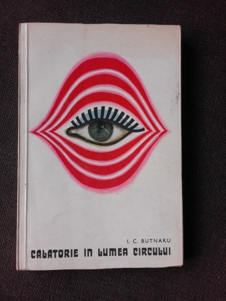 CALATORIE IN LUMEA CIRCULUI - I.C. BUTNARU