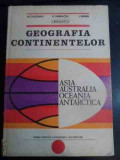 Geografia Continentelor Asia Australia Oceania Antarctica - N.caloianu V. Garbacea I. Radulescu I. Marin ,544284