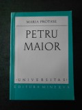 MARIA PROTASE - PETRU MAIOR