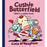 Carte pentru copii Cushie Butterfield (She's a Little Cow) - Picture Book despre o mica vaca
