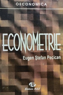 Eugen Stefan Pecican - Econometrie (Editia: 1994) foto