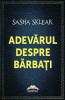 Adevărul despre bărbaţi - Sasha Sklear