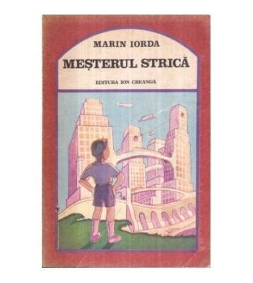 Marin Iorda - Mesterul strica - Editia II-a - 122249 foto