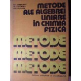 METODE ALE ALGEBREI LINIARE IN CHIMIA FIZICA-N.F. STEPANOV, M. E.ERLIKINA, G.G. FILIPPOV-215788