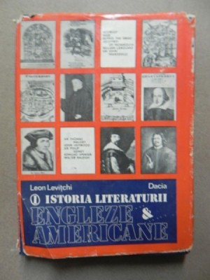 ISTORIA LITERATURII ENGLEZE&amp;amp;amp,amp,amp,AMERICANE-LEON LEVITCHI VOL I CLUJ NAPOCA 1985 foto