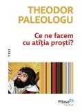 Ce ne facem cu atatia prosti? - Theodor Paleologu