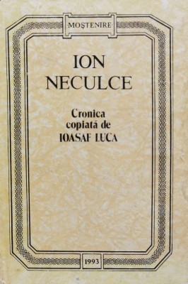Cronica Copiata De Ioasaf Luca - Ion Neculce , D434 foto