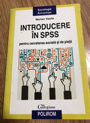Marian Vasile-Introducere in SPSS pentru cercetarea sociala si de piata foto