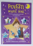 POVESTI DE NOAPTE BUNA , DEGETICA , SOLATELUL DE PLUMB , PRIVIGHETOAREA de HANS CHRISTIAN ANDERSEN , 2018