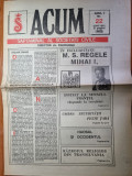 Ziarul acum iunie 1991-stelian tanase,regele mihai
