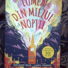 h6 Lumea din miezul noptii - Benjamin Read, Laura Trinder (carte noua)