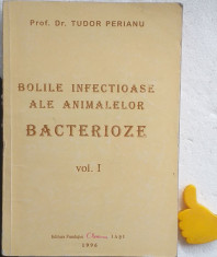 Bolile infectioase ale animalelor - Bacterioze, vol. 1 Tudor Perianu foto