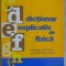 DICTIONAR EXPLICATIV DE FIZICA-CONSTANTIN BAIARDI, CARMEN PETRUS-221073