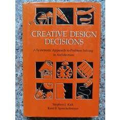 Creative Design Decisions - Stephen J.kirk, Kent F. Spreckelmeyer , B761