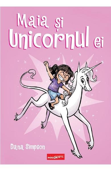 Maia Si Unicornul Ei, Dana Simpson - Editura Art