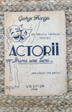 ACTORII, Drama unei lumi...de GEORGE FRANGA ,1939