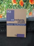 Daniel Goleman, Inteligența socială, editura Curtea Veche, București 2007, 195