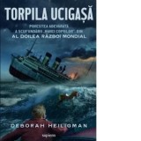 Torpila ucigasa - Alfred Neagu, Deborah Heiligman