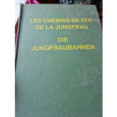 Les Chemins de Fer de la Jungfrau - Die Jungfraubahnen