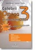 Celebrii Omega 3 in alimentatia zilnica - Anne Dufour, Laurence Wittner
