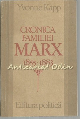Cronica Familiei Marx. 1855-1883 - Yvonne Kapp foto