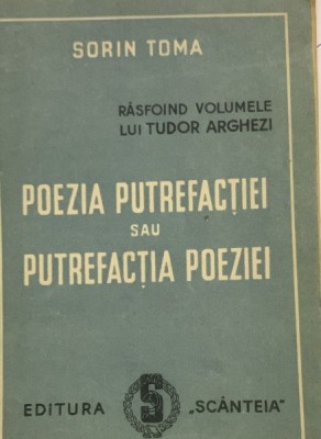 Poezia putrefactiei sau putrefactia poeziei - Sorin Toma foto