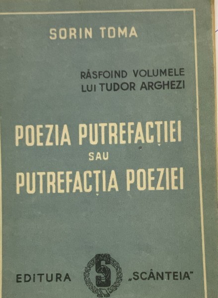 Poezia putrefactiei sau putrefactia poeziei - Sorin Toma