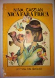Nina Cassian , Nica fara frica , 1976 , ilustratii de Emilia Boboia
