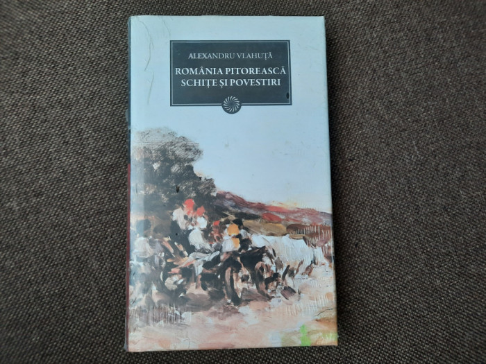 ALEXANDRU VLAHUTA--ROMANIA PITOREASCA JURNALUL NATIONAL IN TIPLA R0