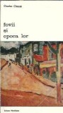 Fovii si Epoca Lor - Charles Chasse, Editura Meridiane, Biblioteca de Arta, 1978, Carte Veche, Literatura Clasica