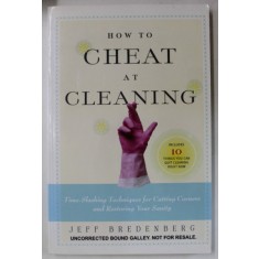 HOW TO CHEAT AT CLEANING by JEFF BREDENBERG , 2007