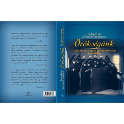 &amp;Ouml;r&amp;ouml;ks&amp;eacute;g&amp;uuml;nk - Olvas&amp;oacute;k&amp;ouml;nyv a Szoci&amp;aacute;lis Misszi&amp;oacute;t&amp;aacute;rsulat karizm&amp;aacute;j&amp;aacute;hoz - Be&amp;ouml;thy Zs. Cec&amp;iacute;lia foto