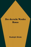 Das deutsche Wunder: Roman