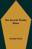 Das deutsche Wunder: Roman