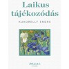 Laikus t&aacute;j&eacute;koz&oacute;d&aacute;s - K&eacute;pzőműv&eacute;szet. Kedvenxcek - Kukorelly Endre