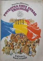 POVESTEA UNUI STEAG TRICOLOR 1918. ILUSTRATII DE ROMEO VOINESCU-IOAN ION DIACONU-246572