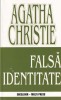 Agatha Christie - Falsa Identitate, Editura: Litera, Colectia Christie, Anul 1999, Limba Romana, Stare Buna, Dimensiuni 13 x 20 cm