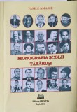 Monografia Scolii Tatarusi - Vasile Amarie (2016) - Editura PRINTIS, 230 Pagini, Biografii, Carte in Romana