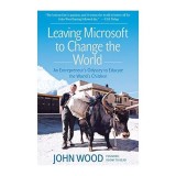 Leaving Microsoft to Change the World