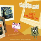 Meet Me at the Art Museum: A Whimsical Look Behind the Scenes | David Goldin, Abrams