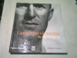 LAWRENCE OF ARABIA. THE LIFE, THE LEGEND - MALCOLM BROWN (CARTE IN LIMBA ENGLEZA)
