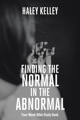 Finding the Normal in the Abnormal: Four-Week Bible Study Book foto